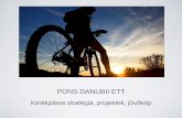 PONS DANUBII EGTC Danubii Biking.pdf · Linieland van Waas en Hulst West-Vlaanderen/FIandre- Dunkerque-Côte d*0pale Eurométropole Lille-Kortrijk-Tournai European Urban Knowledge