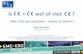 Is + wel of niet - KIVI · 2016. 11. 10. · • Rob Kersten - Bestuurslid Nederlandse EMC-ESD Vereniging - Directeur & Consultant bij MIW Consultants, • Doel: Hoge betrouwbaarheid