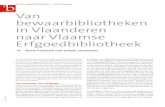 erfgoedbibliotheken bewaarbibliotheken in Vlaanderen naar ... · decreet van 2004). Het decreet verzoent de aloude driedeling archievenmuseabibliotheken in het concept ‘collectie