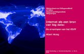 3-wong-Internet als bron van Big Data RIVM · in ongeobserveerde kenmerken van mensen die niet aan social media doen Gebrek aan identificatie (gunstig voor privacy, niet gunstig voor