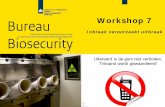 Workshop 7 - Bureau Biosecurity€¦ · – Via social media is veel informatie over medewerkers te vinden Gefrustreerde / ontslagen medewerker . Workshop Biosecurity | 'inbraak veroorzaakt