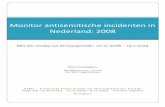 Antisemitische incidenten in Nederland 2008indruk op grote aantallen ooggetuigen en tv-kijkers. De heftige reactie op gebeurtenissen in het buitenland, alléén wanneer het om Israel