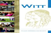 Witt · Witt is een uitgave van de vereniging Vrienden van De Witt ter gelegenheid van haar vijfjarig bestaan. Zij is in 2005 opgericht om de herinnering aan de markante staatsmannen