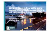 Complex project Realisatie extra ... · 1 11 Complex project Realisatie extra containerbehandelingscapaciteit in het havengebied Antwerpen (ECA) Gespreksavond economische noodzaak