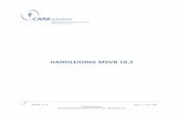 HANDLEIDING MSVB 10 - caresolutions.be€¦ · HANDLEIDING MSVB 10.2 . MSVB 10.2 pag. 1 van 169 Caresolutions Brandekensweg 9-2627 Schelle-Tel.: 03/259 20 19