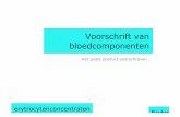 Module 4 - Belgium · 2018. 2. 1. · Doelstellingen Kunnen uitleggen dat een patiënt niet alleen een transfusie krijgt op basis van labo-resultaten maar 00k op basis van zijn klinische