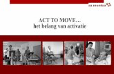 AZ Monica, algemeen ziekenhuis met campussen in Antwerpen …azmonica.be/documents/Act_to_move.pdf · 2014. 11. 27. · vrije- tijd en sociale situatie, assessment, educatie, advisering