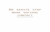 De eerste stap naar sociaal contact€¦  · Web viewAan ons is dus de taak de pilot, gedaan in Rotterdam, uit de breiden naar de wijk Haagse Beemden. Wij zullen onderzoeken of PostNL