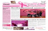 Deze Doelbewust Pink is een speciale editie van Doelbewust, de … · 2016. 8. 9. · Hoe eerder kanker wordt ontdekt, hoe groter de kans op gene-zing. Daarom is het van groot belang