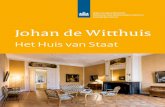 Johan de Witthuis - Rijksvastgoedbedrijf · PDF file 2 | Johan de Witthuis | Het Huis van Staat Johan de Witthuis | Het Huis van Staat | 3 Voorwoord Wie de namen Johan en Cornelis