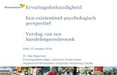 Ervaringsdeskundigheid Een existentieel-psychologisch ...gan- ... 2016/11/27  · Een existentieel-psychologisch perspectief Verslag van een ‘ handelingsonderzoek GAN, 27 oktober
