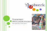 Toekomst speelleercentrum - Daltonbasisschool de Bakelgeert · 2016. 7. 21. · PROGRAMMA VAN DE AVOND • 19.30 Welkom en voorstellen • 19.40 Presentaties door projectgroepen •