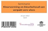 Kleurvorming en kleurbehoud van verpakt vers vlees · Seminarie: Kleurvorming en kleurbehoud van verpakt vers vlees 22 juni 2012 – Fac. Bio-ingenieurswetenschappen - Gent Ledenbestand