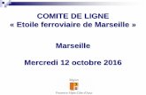 COMITE DE LIGNE « Etoile ferroviaire de Marseille ...€¦ · AVP et procédures 2017 et 2018 (vote session 11/2016), PRO 2019 et mi 2020, REA 2020-2023 • Accessibilité et allongement