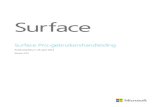 Surface Pro User Guide - version 1Aanraakscherm Het aanraakscherm met een hoogte-breedteverhouding van 16:9 en Full HD beeldscherm (1080p resolutie) is perfect om HD-films te bekijken,
