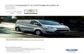 Ford TraNSiT CuSTom euro 6€¦ · bestand tegen zuren en met een ± 10cm opstaande rand Limited meeruitrusting t.o.v. Trend uitvoering Limited serie bekleding Limited serie dashboard