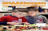 SMAAKlessen - Pharos · In klassen met grote culturele verscheidenheid is het goed om opdrachten toe te voegen waarin kinderen en leerkrachten leren van elkaars smaakvoorkeuren en