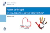 screening, diagnosek en ‘advances in fetal monitoring' 2018/Foetale car… · Monique Haak Foetale cardiologie screening, diagnosek en ‘advances in fetal monitoring' 1 13-Sep-16.