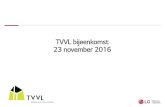 TVVL bijeenkomst 23 november 2016 uuid...¢  2009 2010~ Present 2 / 32 . LG Electronics Introductie Wereldwijde