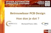 Betrouwbaar PCB Design Hoe doe je dat · IPC Standards IPC Association Connecting Electronics Industries, sinds 1957 Inmiddels wereldwijd toegepast enkele voorbeelden: • IPC A-610