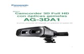 Nuevo Camcorder 3D Full HD con ópticas gemelas AG-3DA1...Panasonic Nuevo camcorder 3D Full HD 3 FACILIDAD DE USO Los sistemas 3D actuales requieren montajes complejos en los que dos