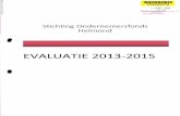 EVALUATIE 2013-2015 - Helmond en kaarten... · 2016. 11. 8. · Gerealiseerde projecten FOH/Wijkmanagement 2013 - 2015 Onder andere zijn gerealiseerd: Intocht Sinterklaas door Brouwhuis