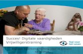 Succes! Digitale vaardigheden Vrijwilligerstrainingsucces... · Laaggeletterden en digitale vaardigheden • 18% van de Nederlandse bevolking van 16 jaar en ouder (2,5 miljoen volwassenen)