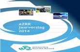 AZRR jaarverslag 2014 - Website AZRR · Leiderschap 2 2.1 Missie Om richting te geven aan de ontwikkeling van AZRR is de volgende visie leidend: De patiënt op het juiste moment de