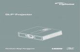 DLP Projector - Optoma · 2019. 2. 20. · aliran udara. 2.Jangan menggunakan proyektor di dekat air atau tempat lembab. Untuk mengurangi risiko kebakaran dan/atau kejutan listrik,