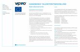 HANDBOEK TALENTONTWIKKELING · 2012. 8. 29. · Gebruiksinstructie VPRO Handboek Talentontwikkeling digitaal (pdf) op intranet beschikbaar De kracht van de VPRO als modern mediabedrijf