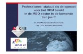 Professioneel statuut als de opmaat voor het HRM beleid in de … · 2010. 4. 26. · De kansen van het Professioneel Statuut (Presentatie Consortium april 2010) Author: Dr Olaf McDaniel