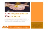 Compassie Corona · 2020. 6. 30. · Compassie Corona CoCo - Compassie tijdens Corona Corona is een crisis. Tijdens een crisis kan men zeker compassie en positiviteit gebruiken. Daarom