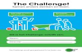 The Challenge! - Nudge · The Challenge wordt georganiseerd in het kader van: Ik ben onmisbaar Tijd om lekker te knoeien Neem me overal mee naar toe. Mors wat koffie of thee en maak