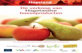 De verkoop van Hagelandse hoeveproducten€¦ · In oktober 2010 hebben we ver-volgens onze hoevewinkel in ge-bruik genomen waar we hoofd- ... ten geven of opendeurdagen or-ganiseren
