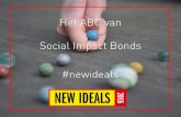 ABC van Social Impact Bonds - Sociale innovatiefabriek · 2018. 7. 6. · ABC van Social Impact Bonds Yvette Verleisdonk 29 november 2016. Presentatie Curia 3 Wat is een Social Impact