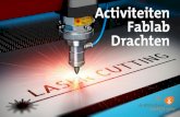 Activiteiten Fablab Drachten · 2020. 10. 1. · Activiteiten Fablab voorjaar 2017 Programmeren met Arduino Uno (donderdag) 3D ontwerpen met SketchUp (donderdag) In het FabLab kun