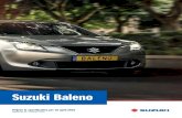 Suzuki Baleno · 2018. 10. 9. · Xite-pakket (zwarte skidplate voor & achter, zwarte grille, achterklepspoiler in kleur, zwarte 17" lichtmetalen velgen, seatwear en armsteun) €