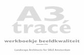 A3trac - la4sale.nl Tracee werkboekje.pdf · Praktische en lichte verharding in een heldere warme ruimte bieden optimaal gebruik. In contrast met het groene woondeel: halfverharding;