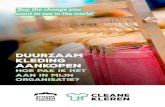DuurzaAM kleding aankopen - Cleane Kleren · 2018. 9. 17. · duurzaam aankoopbeleid willen agenderen op het sociaal overleg in hun onderneming, kunnen met deze gids aan de slag.