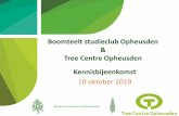 Boomteelt studieclub Opheusden Tree Centre Opheusden€¦ · Agenda 19.15 –19.30 Inloop 19.30 –20.15 Plantenpaspoorten en nieuwe fytowetgeving Traceerbaarheid en plantenpaspoort