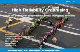 High Reliability Organising - KIVI · Workshop HRO, KIVI jaarcongres 30 november 2016 2 Opdracht Neem een project in je hoofd waar een aantal zaken zijn misgegaan. Beschrijf de casus