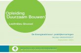 Opleiding ‘Duurzaam Bouwen’ - Bruxelles Environnement · Doelstellingen van de presentatie • Nog even kort over de rol van de energieadviseur in de praktijk • De moeilijkheden