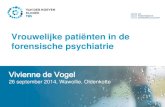 Vrouwelijke patiënten in de forensische psychiatrie€¦ · Friese Feeks uit Heerenveen gaat w ... • Oldenkotte + Woenselse Poort + FPK Assen + Trajectum Hoeve Boschoord + Van