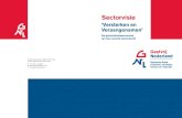 Sectorvisie - Gastvrij Nederland€¦ · van de sectorvisie en de SWOT-analyse. 4 5 Meer dan de som der delen Gastvrij Nederland - Nationale Raad voor toerisme, recreatie, horeca