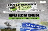 QUIZBOEKgendersedorpsquiz.nl/wp-content/uploads/2019/08/...quiz van te maken. Een gezellige avond voor jong en oud, dat is ons belangrijkste doel. Het is mooi om vol fanatisme voor