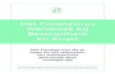 Het Coronavirus Werkboek bij Bezorgdheid en Angst · 2020. 4. 22. · Het Coronavirus Werkboek bij Bezorgdheid en Angst Een handige tool die je helpt bij het opbouwen van weerbaarheid