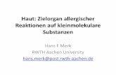 Haut: Zielorgan allergischer Reaktionen auf ...€¦ · Steigleder GK Personal experiences with Stephen Rothman, M.D. J Am Acad Dermatol. 1988 Sep;19(3):596-8. ... Volume 113, 2010,
