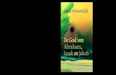 De God van Abraham, Isaak - files.boekenenmuziek.nl · 9 789043 530590 ISBN 978-90-435-3059-0 Abraham, Isaak en Jakob en hun vrouwen waren gewone mensen. Ze leefden vierduizend jaar