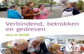 Verbindend, betrokken en gedreven - ANBI.nl · het matchen van vrijwilligers, het zoeken van maatjes, het ondersteunen van mantelzorgers en zoveel meer! Deze kleurrijke waaier biedt