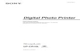 Digital Photo Printer - Sony...toegankelijke contactdoos bij het apparaat. Als er tijdens de werking een storing in het apparaat optreedt, bedien dan het ontkoppelingsmechanisme om